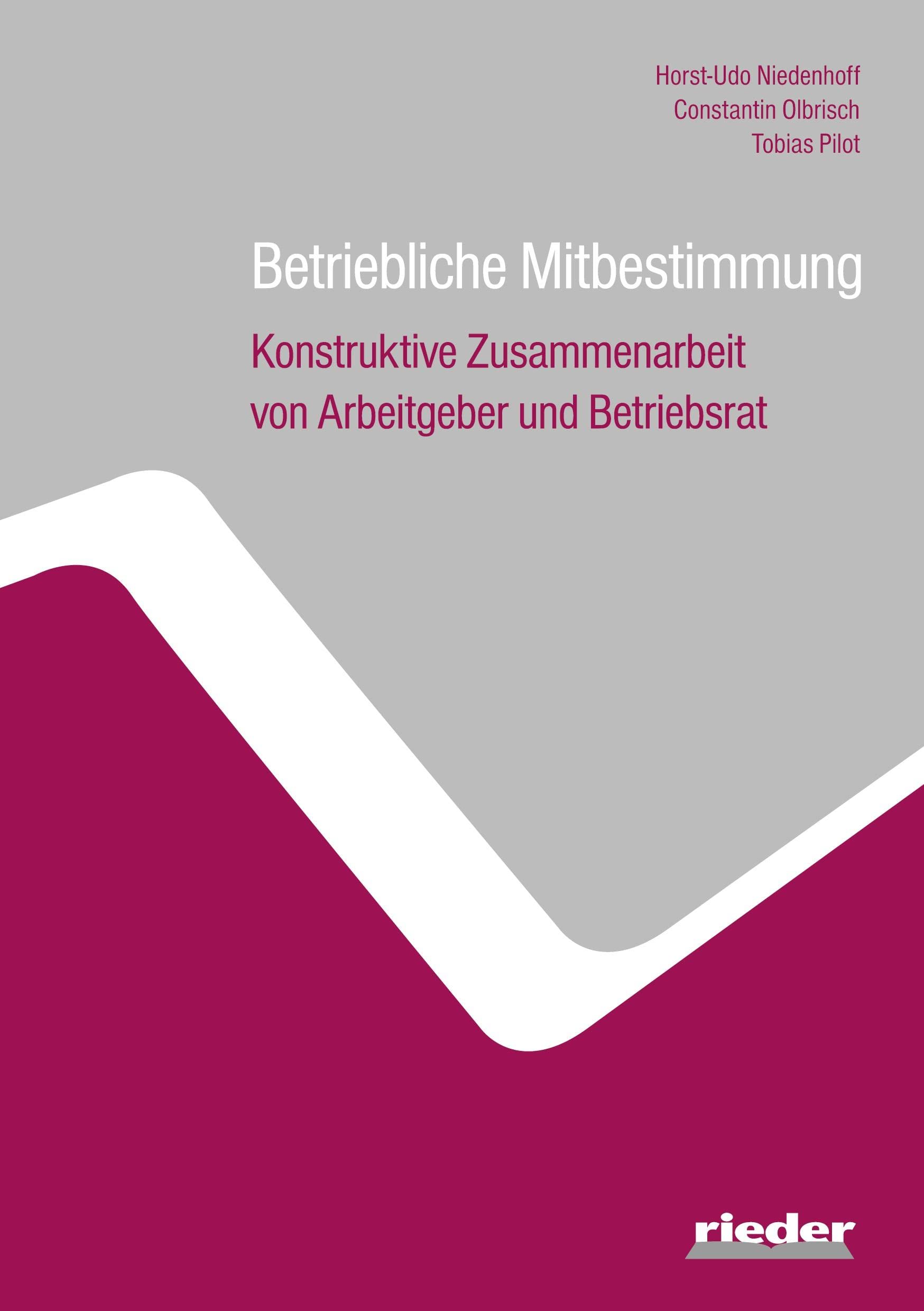 Betriebliche Mitbestimmung: - Konstruktive Zusammenarbeit von Arbeitgeber und Betriebsrat Law