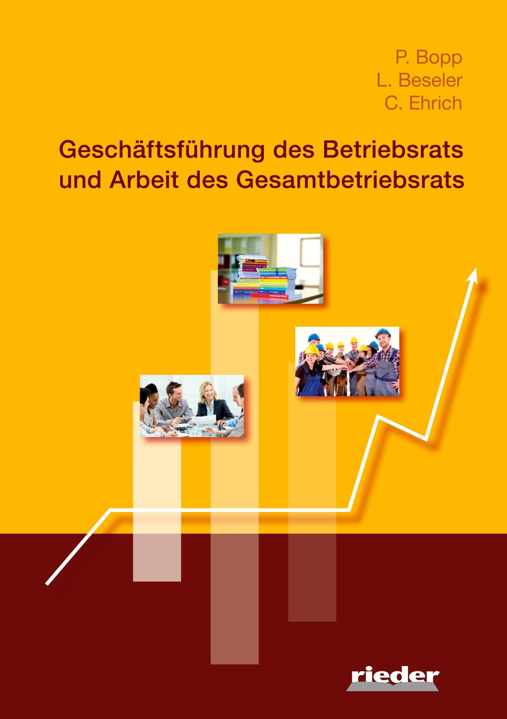 Ehrich, C: Geschäftsführung des Betriebsrats und Arbeit des Law