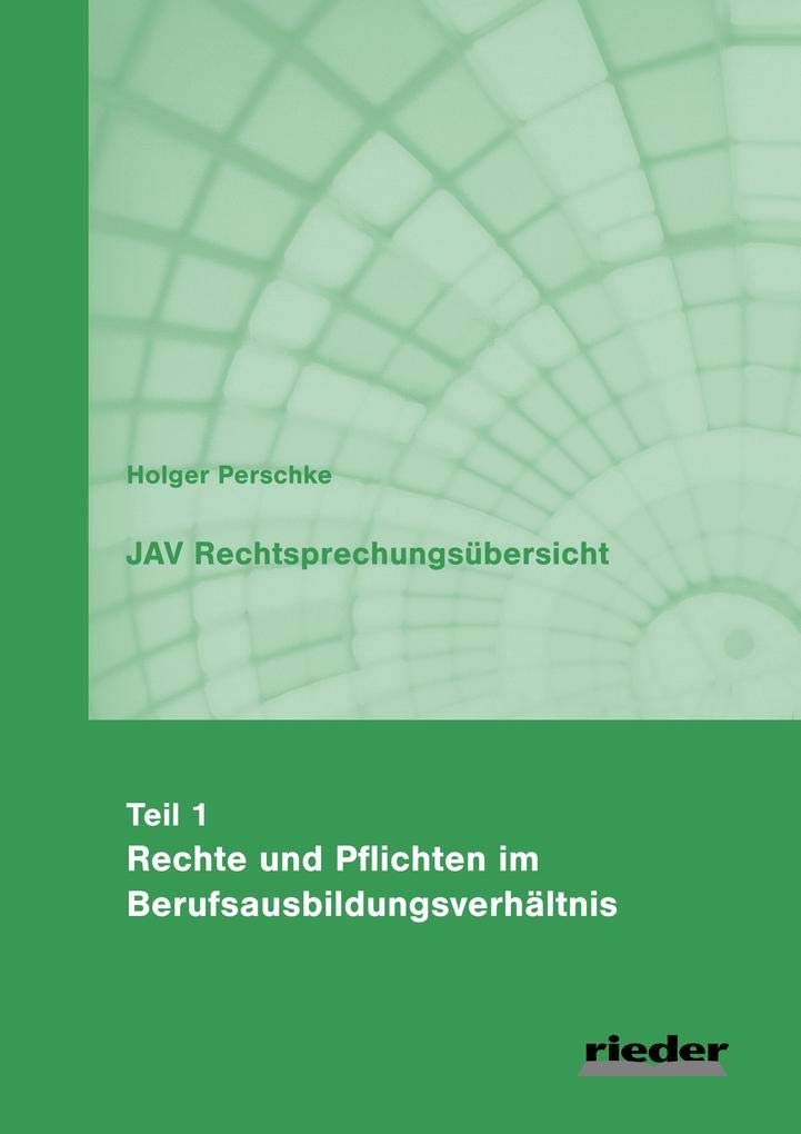 JAV Rechtsprechungsübersicht - Teil 1 - Rechte und Pflichten im Berufsausbildungsverhältnis Law
