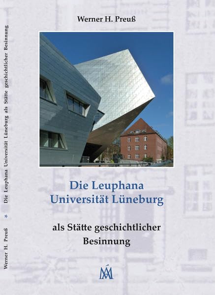 Die Leuphana Universität Lüneburg: als Stätte geschichtlicher Besinnung Social Sciences