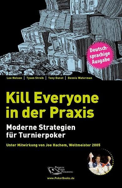 Kill Everyone in der Praxis: Moderne Strategien für Turnierpoker Leisure & Fun