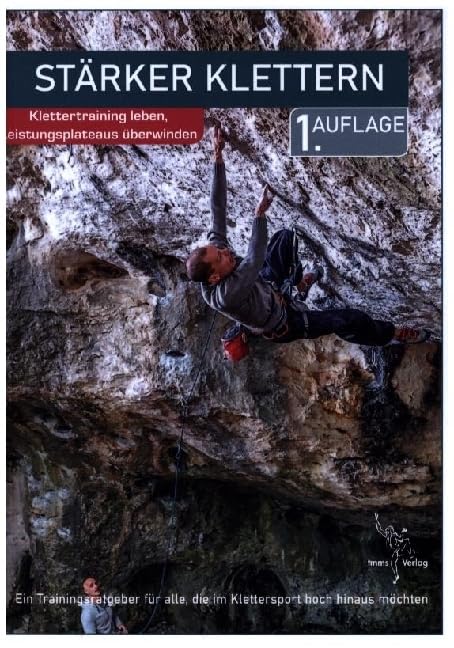 Stärker Klettern: Klettertraining leben, Leistungsplateaus überwinden Leisure & Fun
