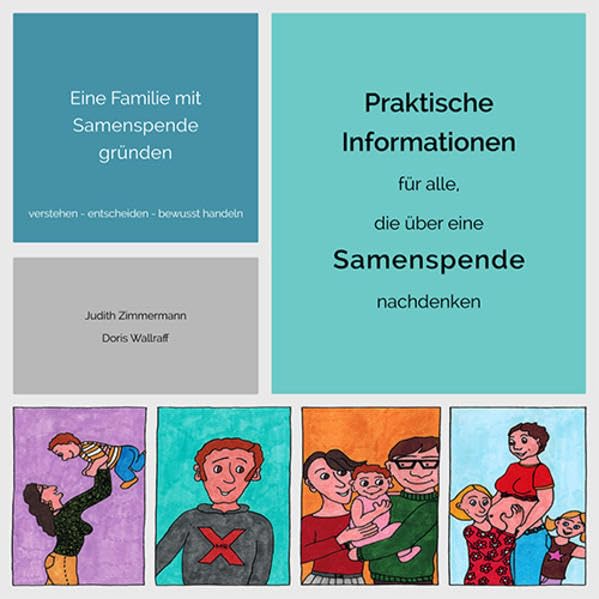 Eine Familie mit Samenspende gründen.: Praktische Informationen für alle, die über eine Samenspende nachdenken (www.famart.de) Medicine
