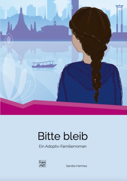 Bitte bleib.: Ein Adoptiv-Familienroman (www.famart.de) Social Sciences Books