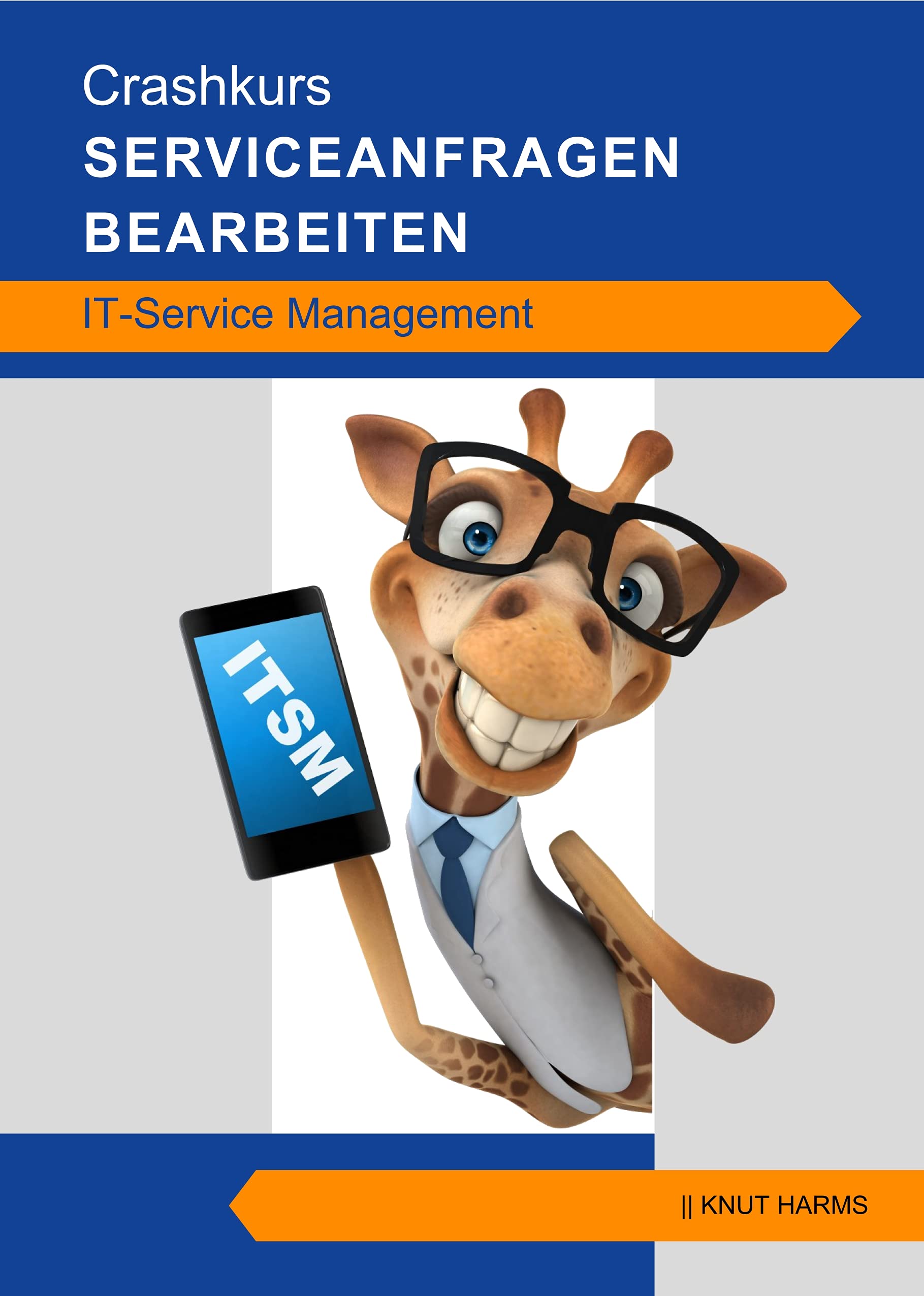 Crashkurs Serviceanfragen bearbeiten: IT-Servicemanagement Study Guides