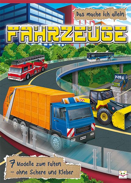 Das mache ich allein Fahrzeuge: Automodelle zum Falten Non-fiction