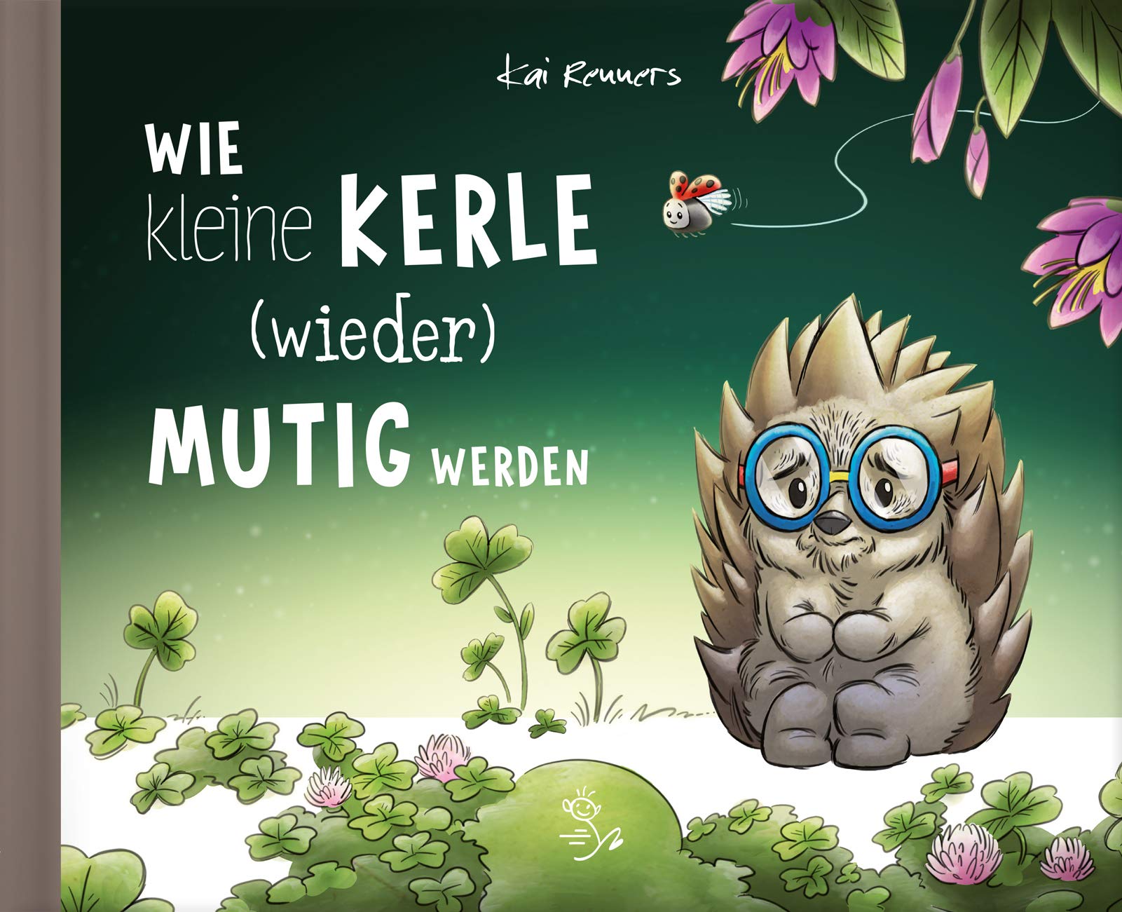 Wie kleine Kerle (wieder) mutig werden Non-fiction