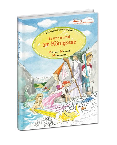 Es war einmal im Berchtesgadener Land: Märchen- Mal- und Mitmachbuch Novels & Short Stories