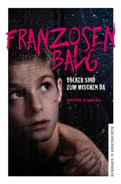 Franzosenbalg: Völker sind zum Mischen da (Eckhaus Geschichte) Books