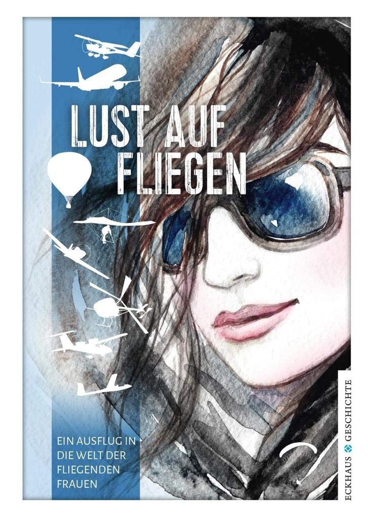 Lust auf Fliegen (Eckhaus Geschichte) Essays & Short Stories