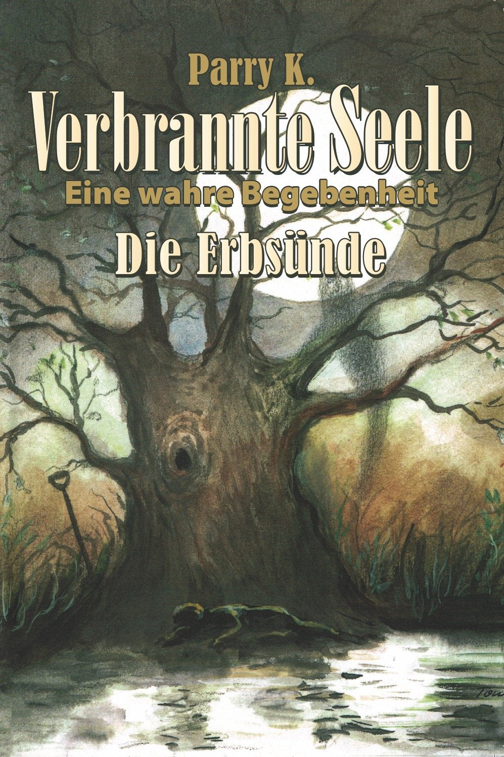 Verbrannte Seele: Eine wahre Begebenheit Personalities