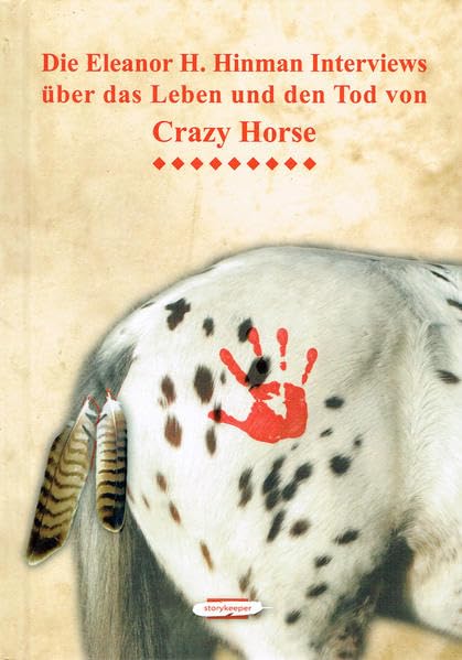 Die Eleanor H. Hinman Interviews über das Leben und den Tod von Crazy Horse book