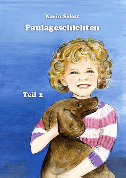 Paulageschichten 2 Novels & Short Stories for children