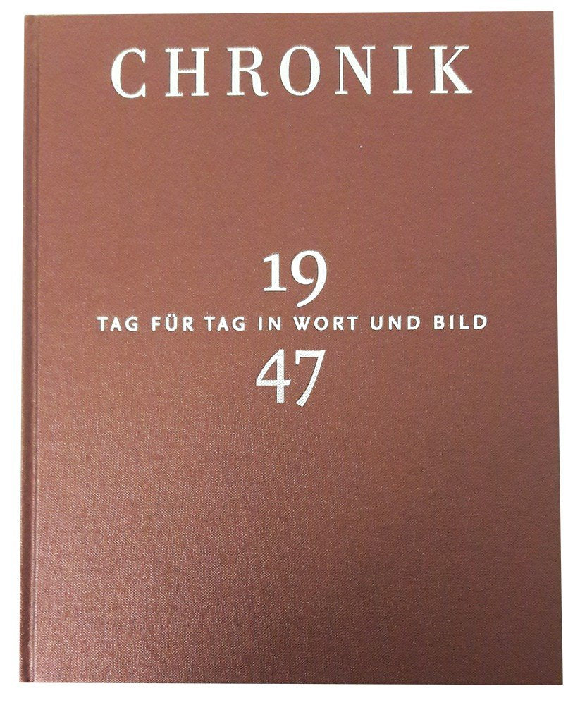 Jubiläumschronik 1947: Tag für Tag in Wort und Bild Reference Books