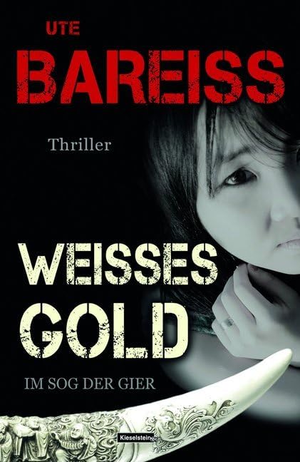 Weisses Gold: Im Sog der Gier Contemporary literature