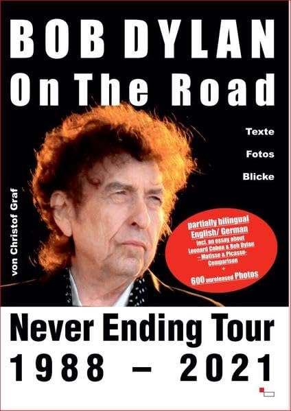 Bob Dylan - On The Road: Never Ending Tour 1988-2021 Arts & Music
