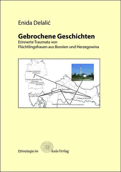 Gebrochene Geschichten: Erinnerte Traumata von Flüchtlingsfrauen aus Bosnien und Herzegowina (Ethnologie im kula Verlag) Law