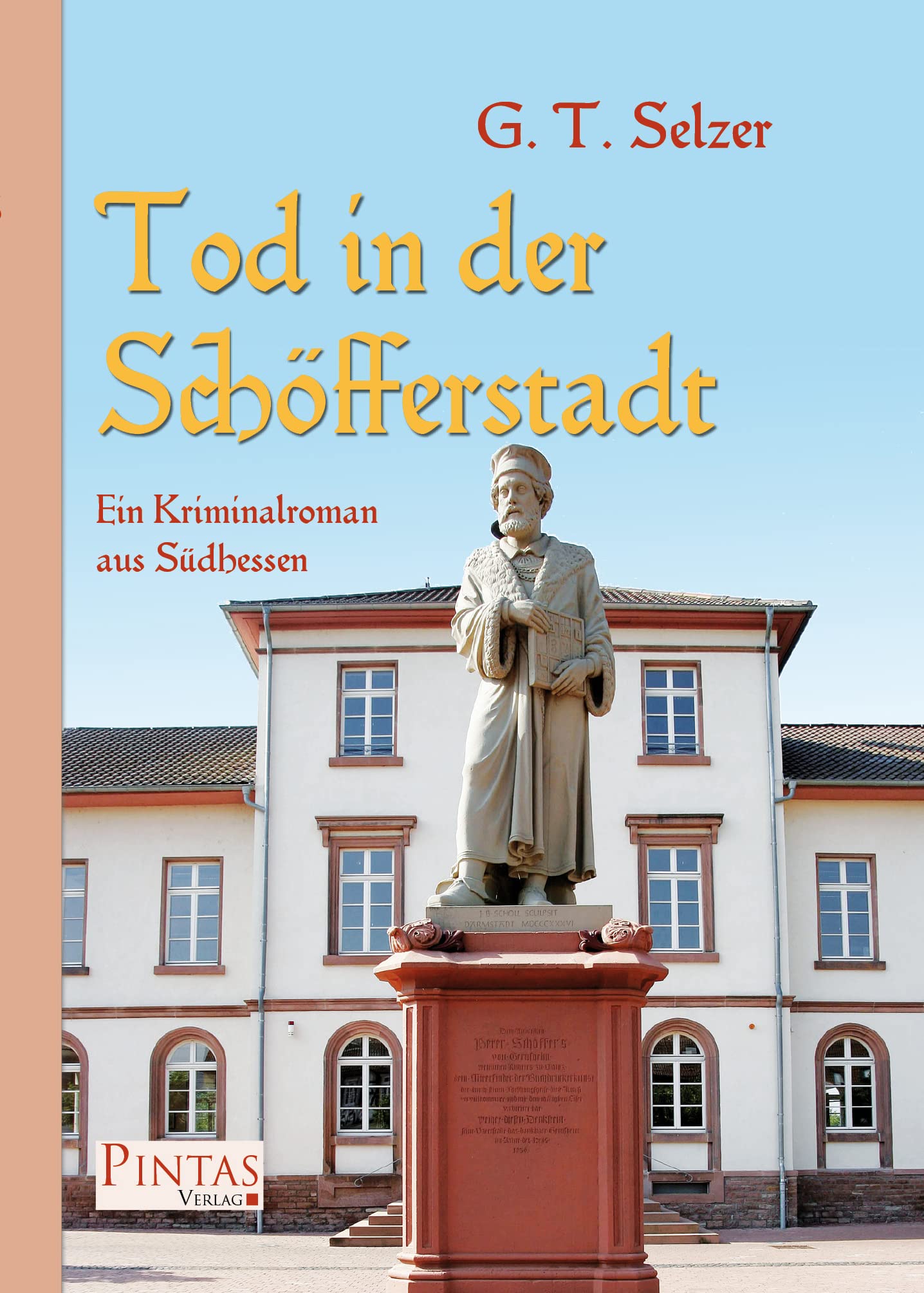 Tod in der Schöfferstadt: Ein Kriminalroman aus Südhessen Contemporary literature