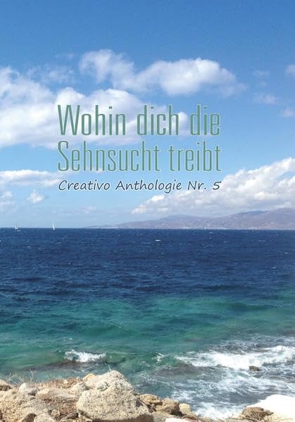 Wohin dich die Sehnsucht treibt Essays & Short Stories