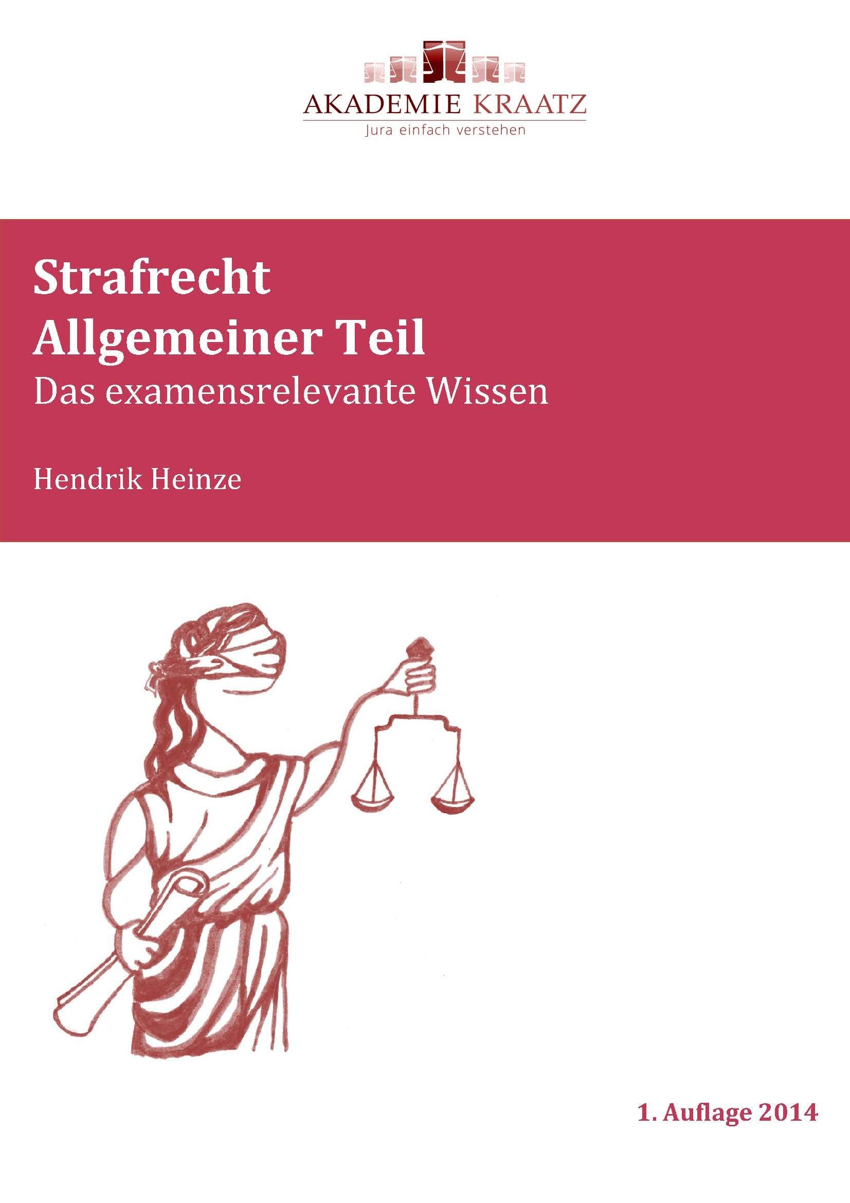 Strafrecht Allgemeiner Teil: Das examensrelevante Wissen Law