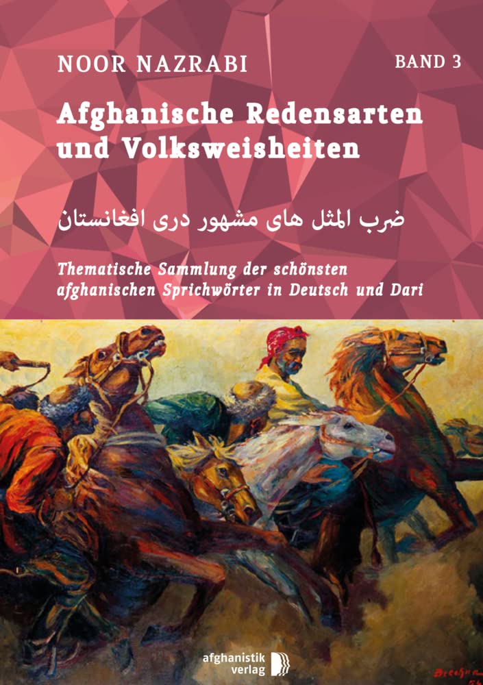 Afghanische Redensarten und Volksweisheiten BAND 3 Fiction