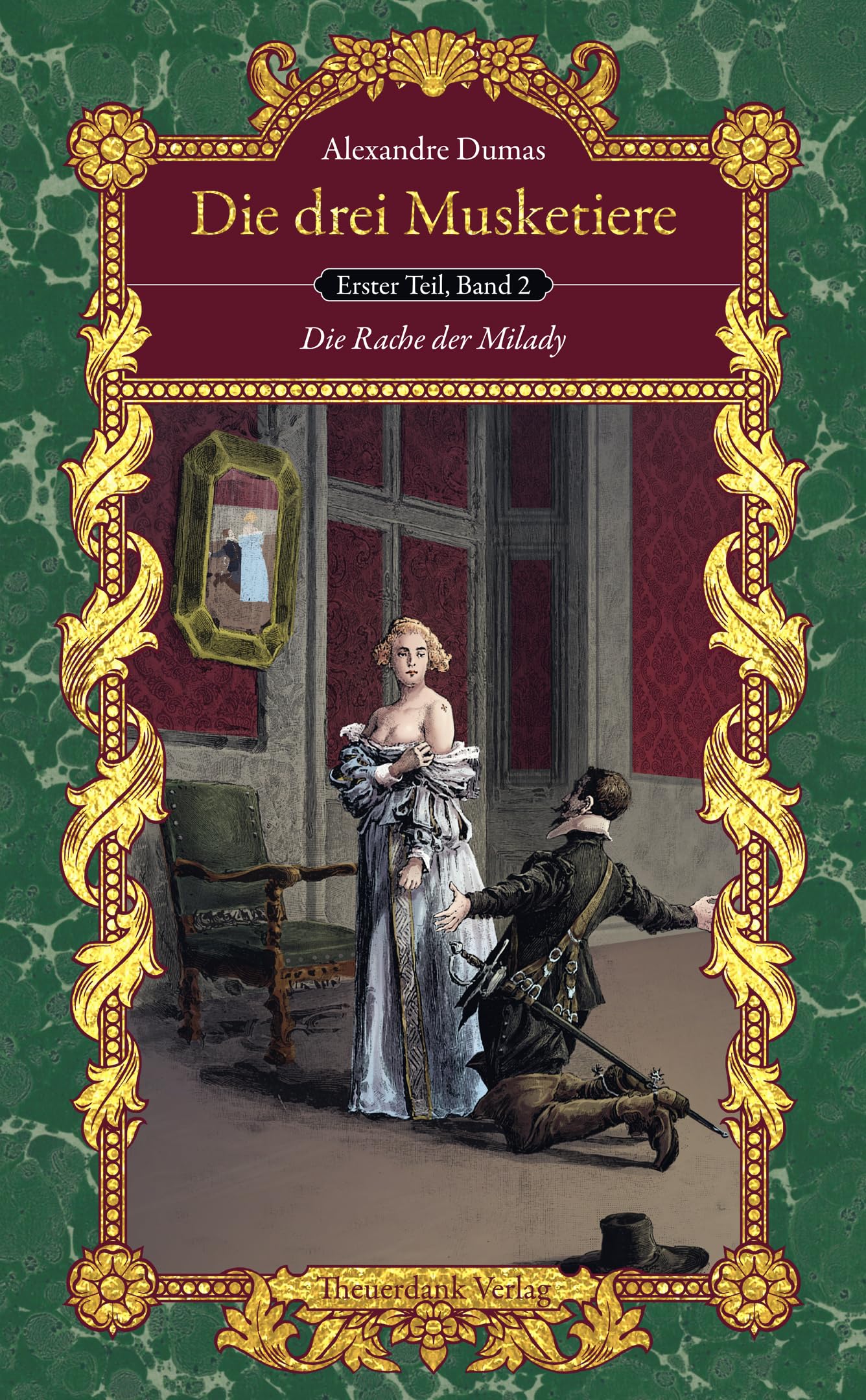 Die drei Musketiere (Teil I, Bd. 2): Die Rache der Milady (Bibliothek der schönsten Klassiker) Classics