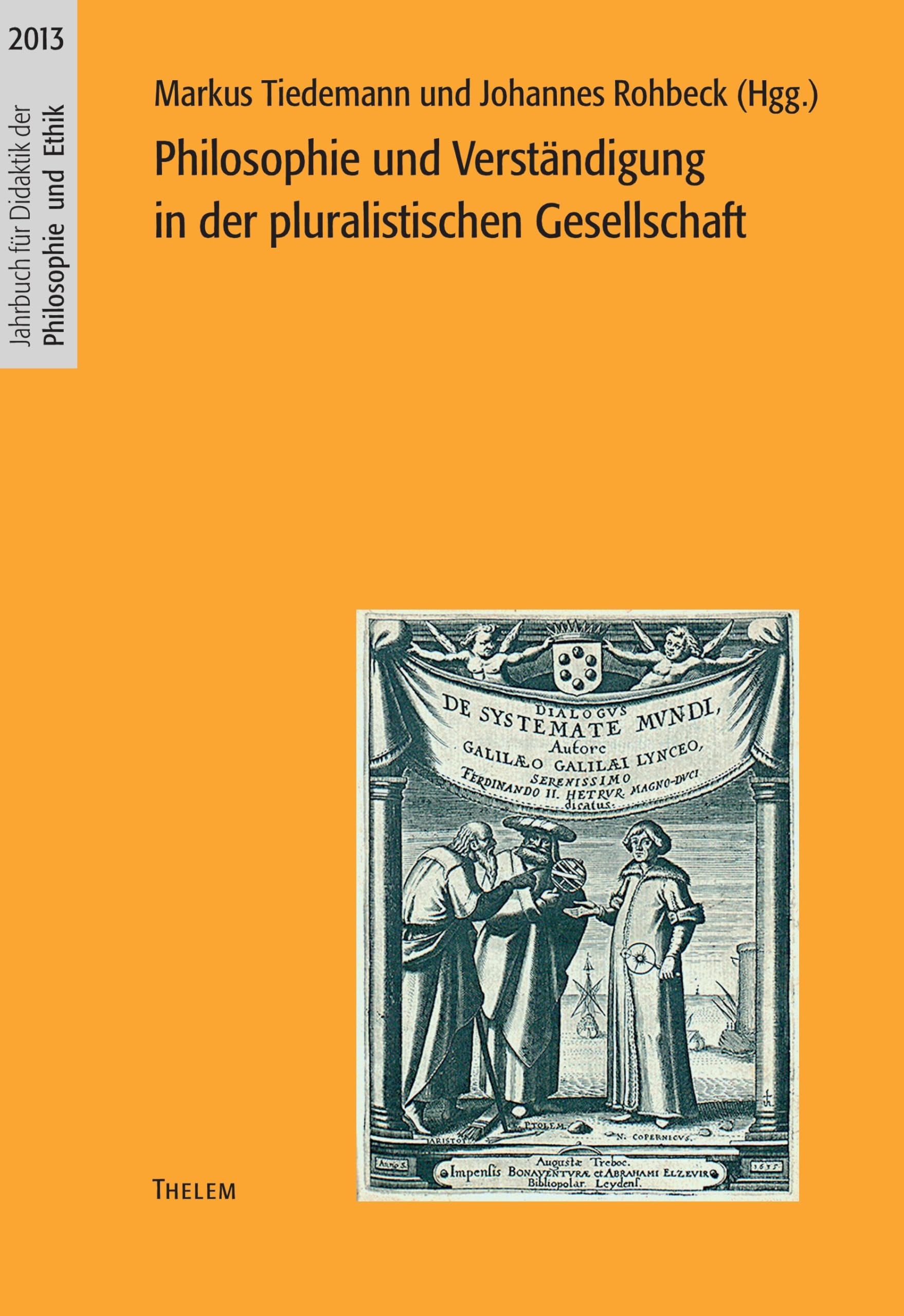 Philosophie und Verständigung in der pluralistischen Gesellschaft Philosophy
