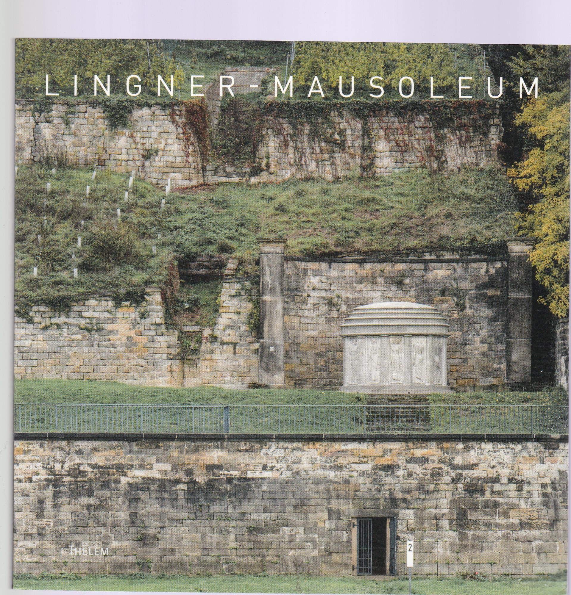 Lingner-Mausoleum: Zur Baugeschichte und denkmalgerechten Restaurierung Architecture