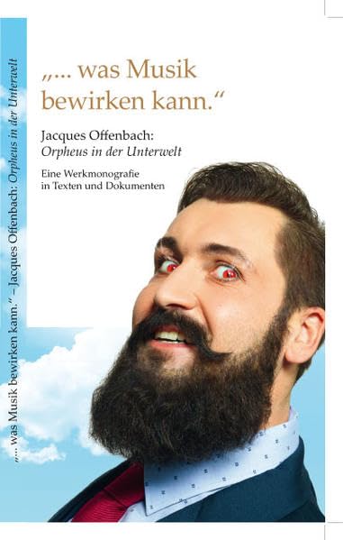 "...was Musik bewirken kann." Jaques Offenbach: Orpheus in der Unterwelt Film & Music