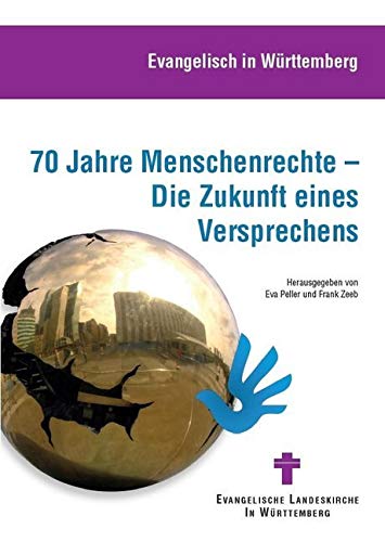 70 Jahre Menschenrechte – Die Zukunft eines Versprechens: Evangelische Landeskirche in Württemberg Religion & Esotericism