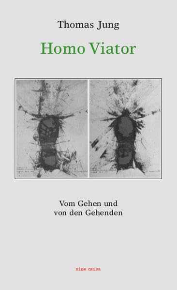 HOMO VIATOR: Vom Gehen und den Gehenden Social Sciences