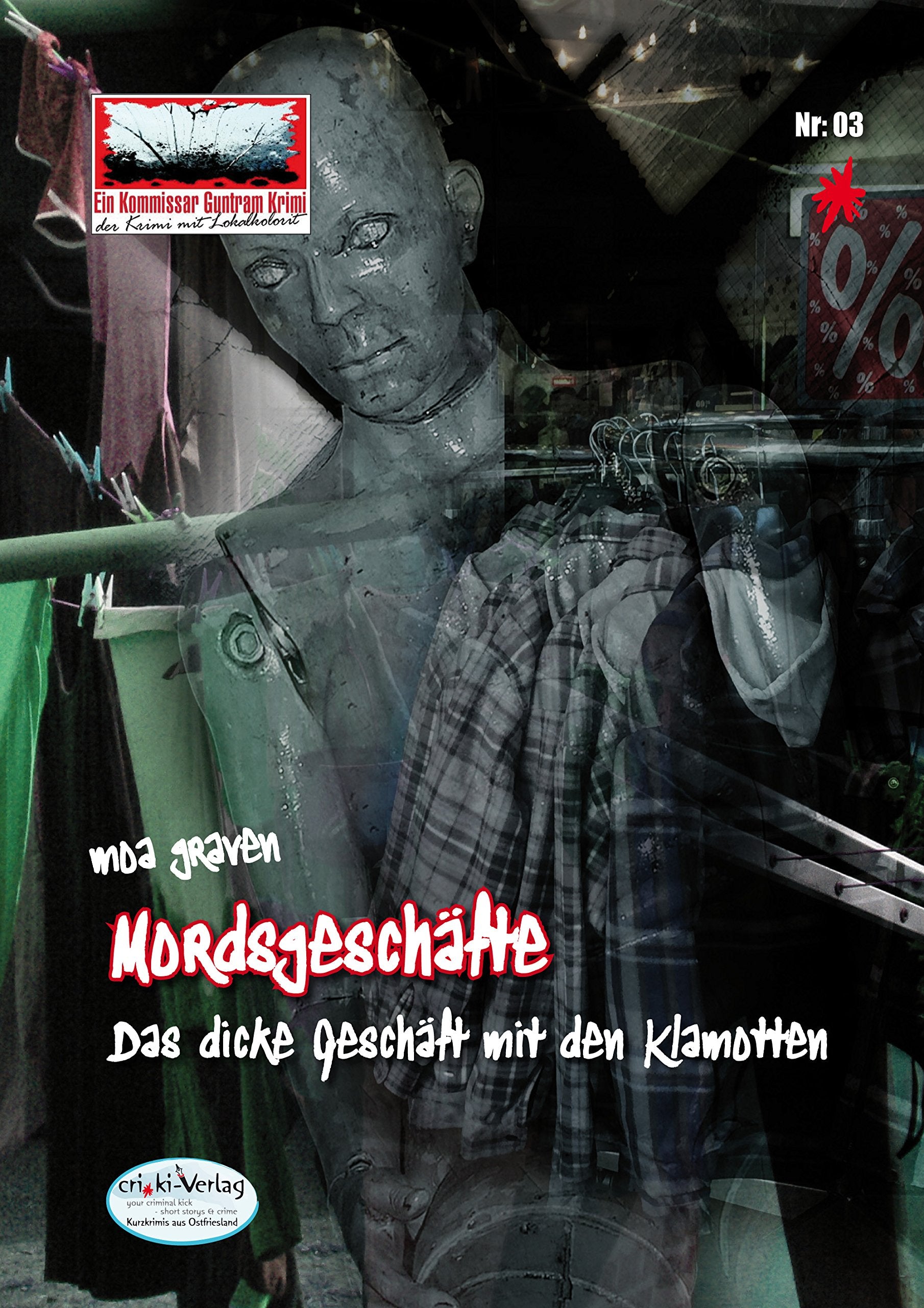 Mordsgeschäfte - Ostfrieslandkrimi: Das dicke Geschäft mit den Klamotten - Der 3. Fall von Kommissar Guntram Contemporary literature