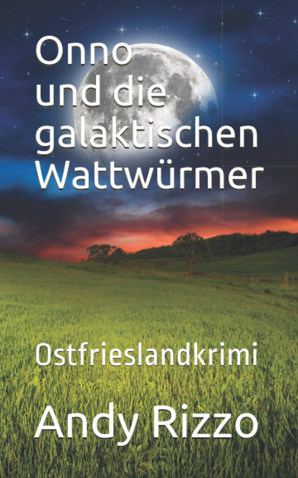 Onno und die galaktischen Wattwuermer: Ostfrieslandkrimi (Onno - Ein Ostfriese im Weltall, Band 1) Humour & Satire