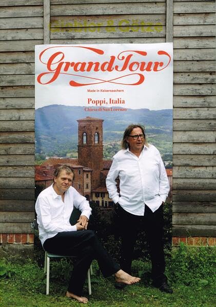 Grand Tour. Poppi, Italia: Made in Kaisersaschern (Giebler & Götze Grand Tour) Art & Literature Books