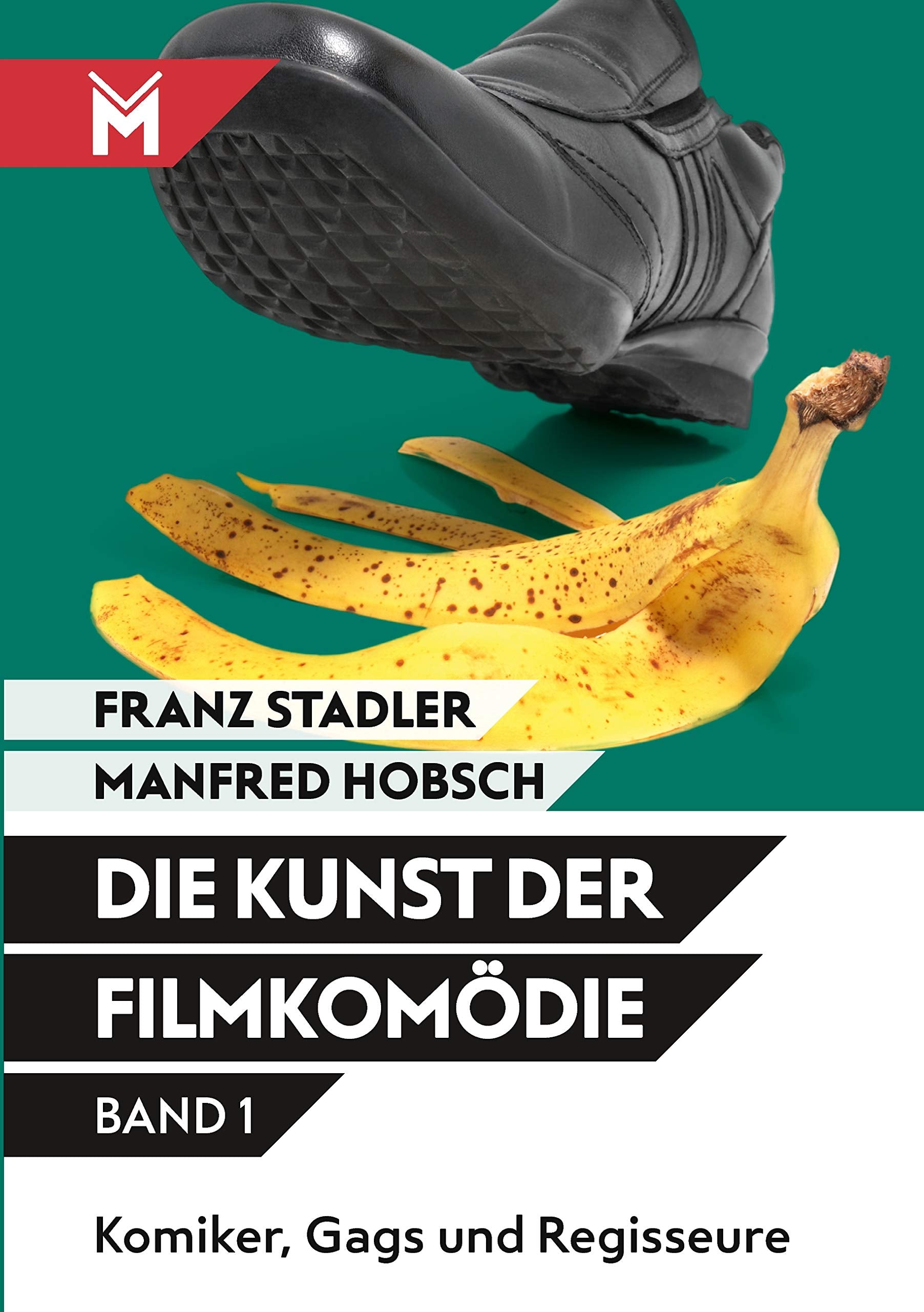 Die Kunst der Filmkomödie: Band 1: Komiker, Gags und Regisseure Film, Art & Culture