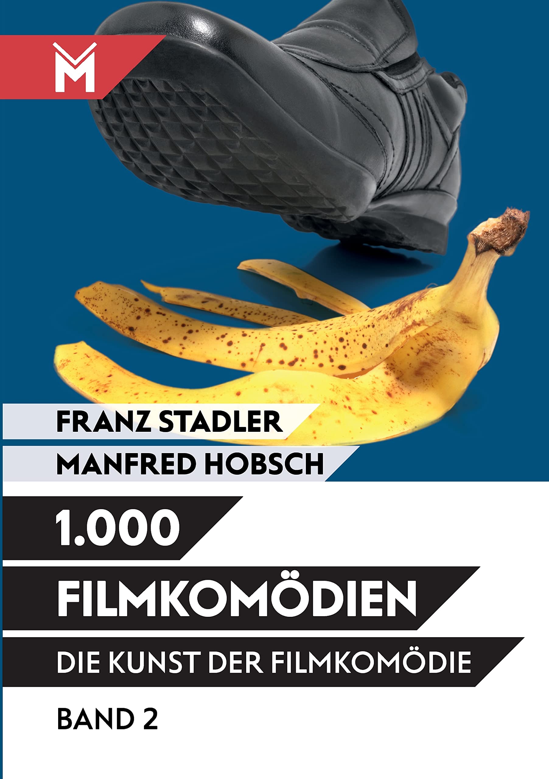 Die Kunst der Filmkomödie: Band 2: 1.000 Filmkomödien Film, Art & Culture