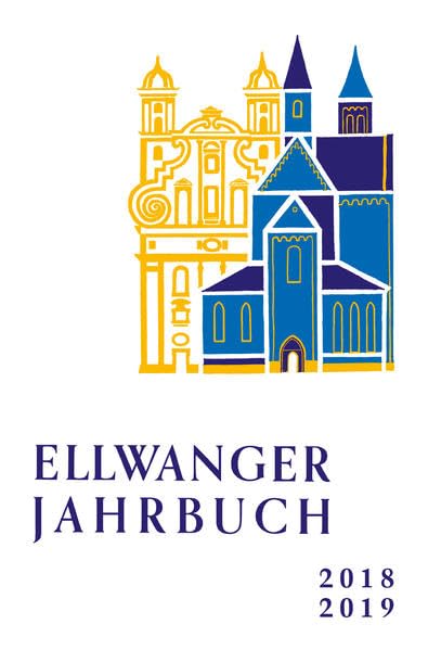 Ellwanger Jahrbuch 2018 -2019: Band 47 Books