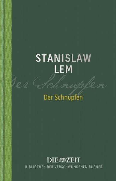 Der Schnupfen: Ungekürzte Ausgabe. Mit e. Nachw. v. Tobias Gohlis (Die ZEIT Bibliothek der verschwundenen Bücher / 12 wiederentdeckte Meisterwerke großer Erzähler) Contemporary literature Books