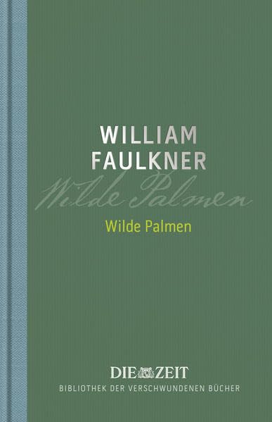 Wilde Palmen (Die ZEIT Bibliothek der verschwundenen Bücher / 12 wiederentdeckte Meisterwerke großer Erzähler) Contemporary literature