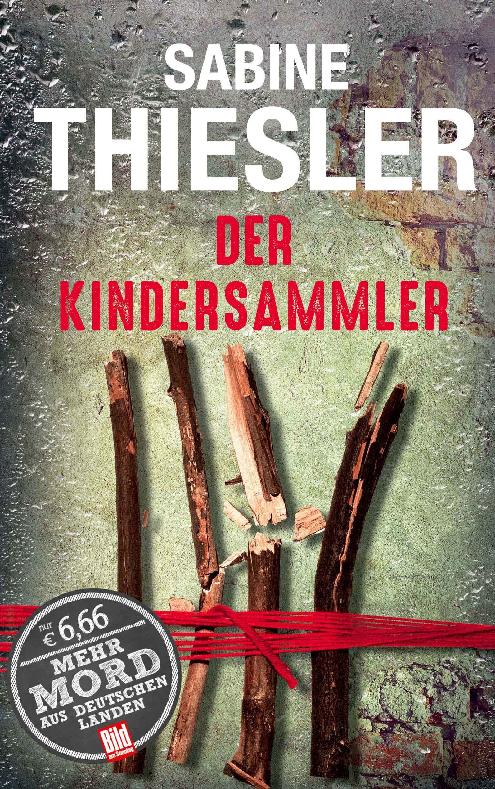 Der Kindersammler (BILD am Sonntag Thriller 2017 / Mehr Mord aus Deutschen Landen) Contemporary literature