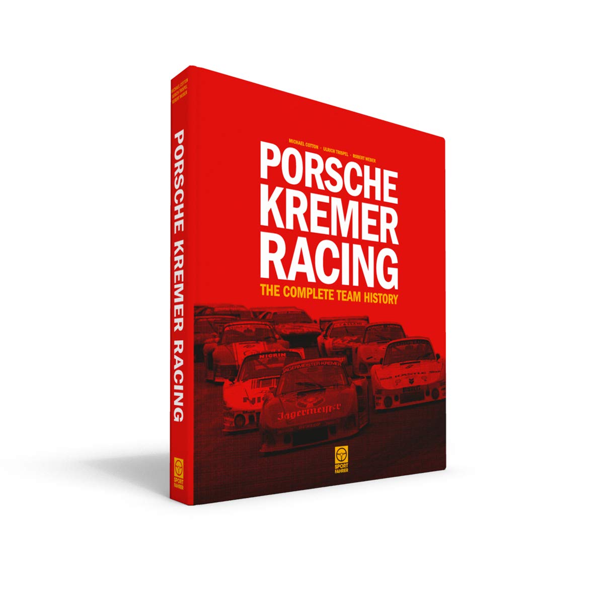 Porsche Kremer Racing – The Complete Team History Politics & History
