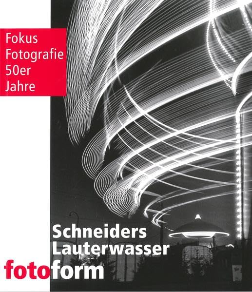 Schneiders - Lauterwasser - fotoform: Fokus Fotografie 50er Jahre book