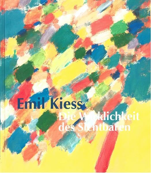 Emil Kiess: Die Wirklichkeit des Sichtbaren Film, Art & Culture