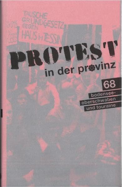 Protest in der Provinz: 68 bodensee-oberschwaben und touraine Books