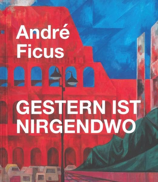Product Image: André Ficus: Gestern ist nirgendwo