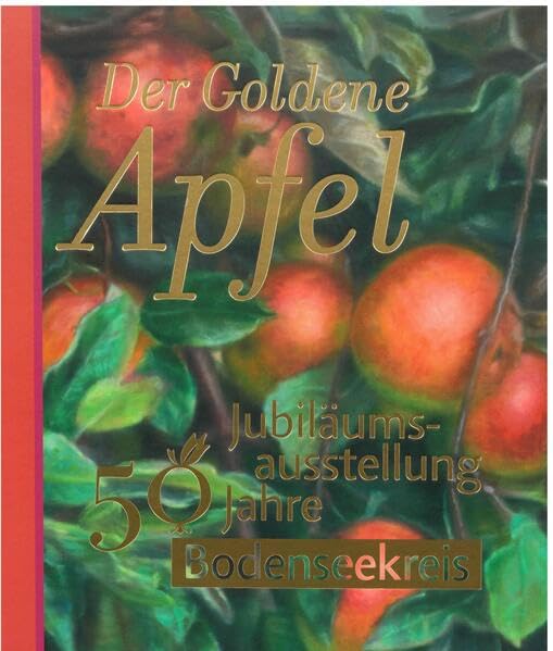 Der Goldene Apfel: Jubiläumsausstellung 50 Jahre Bodenseekreis book