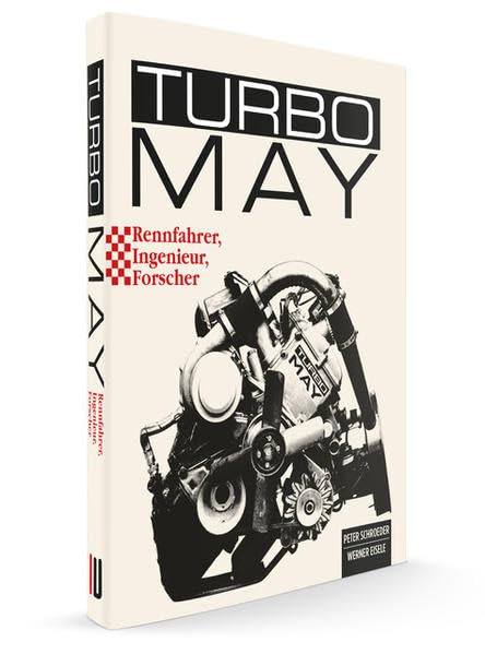 Turbo May: Rennfahrer, Ingenieur und Forscher Leisure & Fun