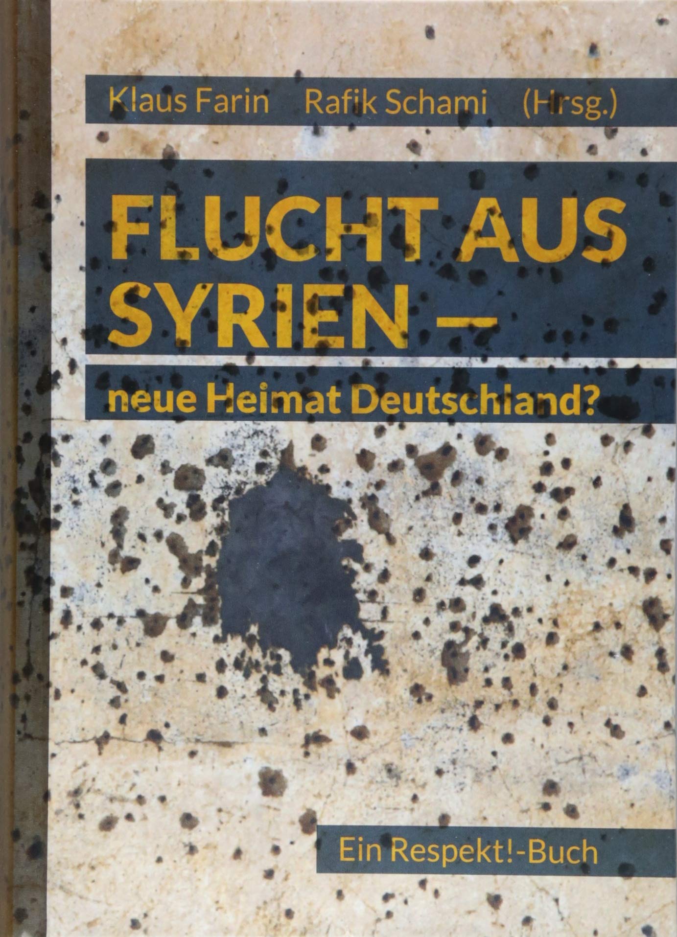 Flucht aus Syrien - neue Heimat Deutschland?: Ein Respekt!-Buch Books