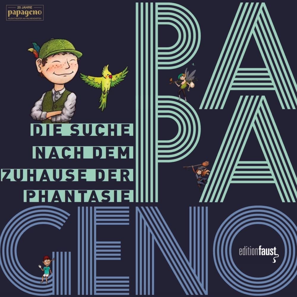 PAPAGENO - Die Suche nach dem Zuhause der Phantasie Drama