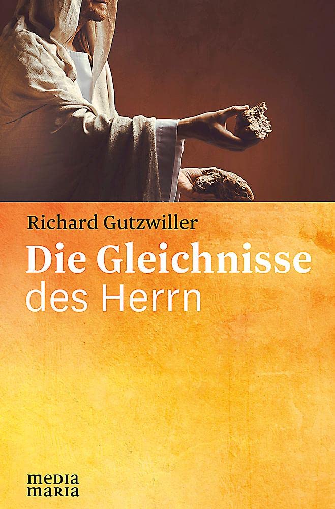 Die Gleichnisse des Herrn: Auf der Suche nach dem Sinn des Kreuzes Religion & Esotericism